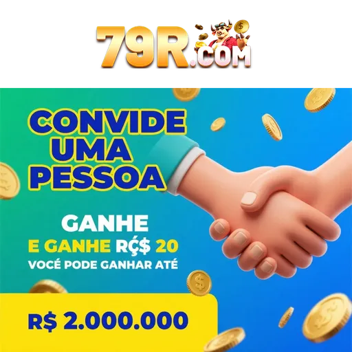 79R Indique amigos para receber um bônus